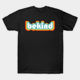 be kind T-Shirt